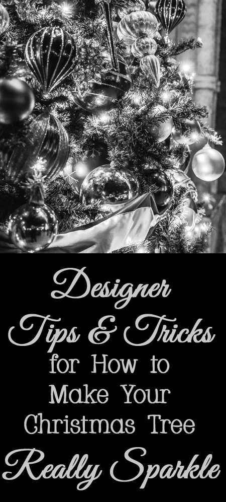 Designer Tips & Tricks for How to Make Your Christmas Tree Really Sparkle