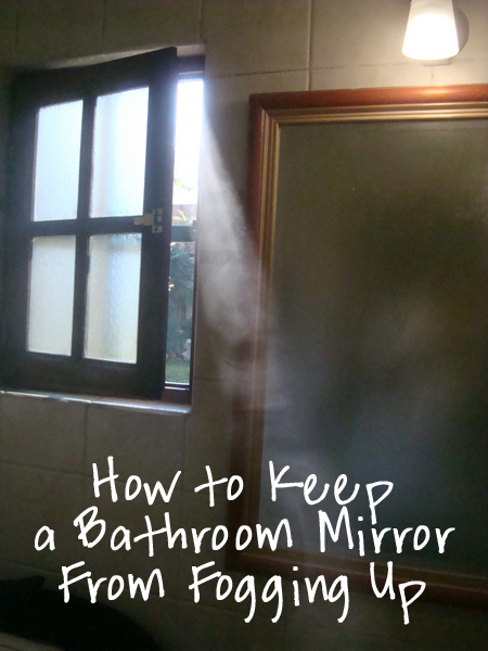 How to Keep a Bathroom Mirror From Fogging Up in Your Home