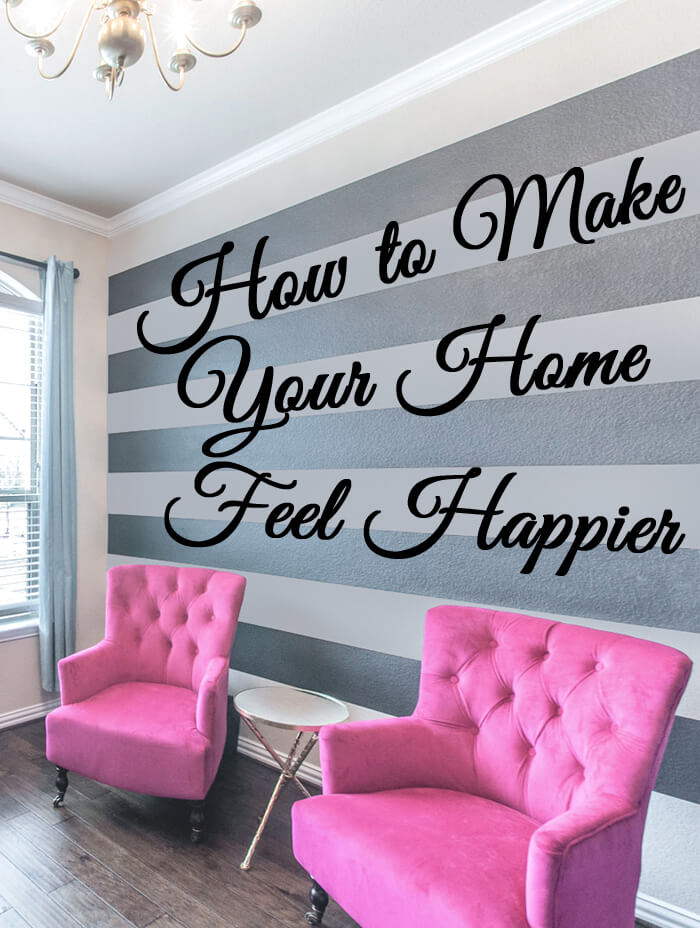 How to make your home feel happier