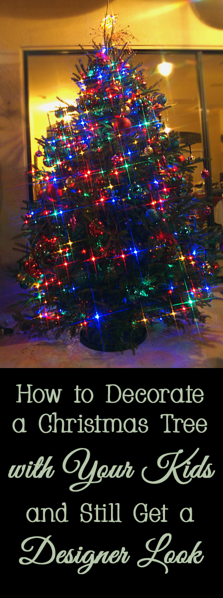 Tips & Tricks for How to Decorate a Christmas Tree with Your Kids and Still Get a Designer Look