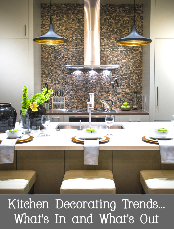 Kitchen Decorating Trends - What's In and What's Out