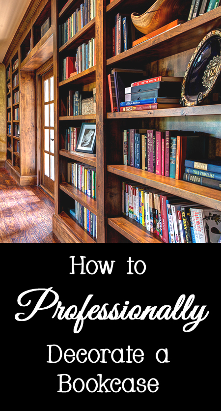 Tips and Tricks for How to Professionally Decorate a Bookcase