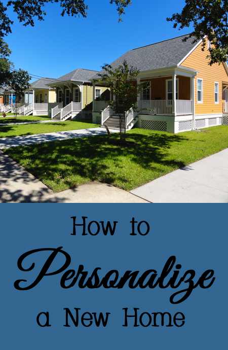 Tips and Tricks for How to Personalize a New Home
