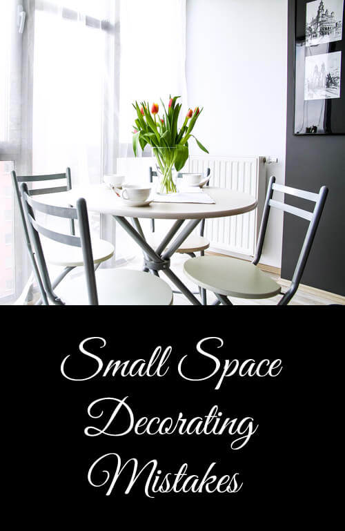 Small space decorating mistakes to avoid