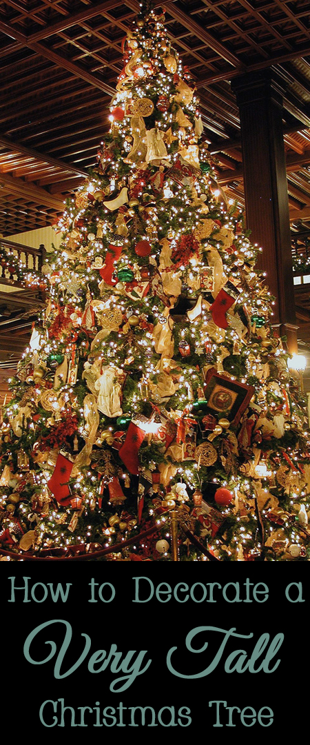 Tips for decorating a very tall Christmas tree